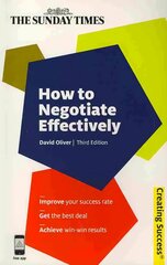 How to Negotiate Effectively 3rd Revised edition hind ja info | Majandusalased raamatud | kaup24.ee