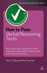 How to Pass Verbal Reasoning Tests: Tests Involving Missing Words, Word Links, Word Swap, Hidden Sentences and Verbal Logical Reasoning 4th Revised edition цена и информация | Самоучители | kaup24.ee