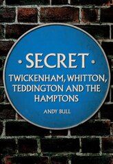 Secret Twickenham, Whitton, Teddington and the Hamptons hind ja info | Tervislik eluviis ja toitumine | kaup24.ee