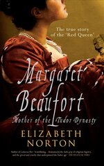 Margaret Beaufort: Mother of the Tudor Dynasty 2nd Revised edition цена и информация | Биографии, автобиогафии, мемуары | kaup24.ee