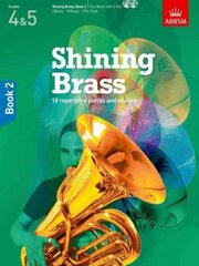 Shining Brass, Book 2: 18 Pieces for Brass, Grades 4 & 5, with 2 CDs, Book 2 цена и информация | Книги об искусстве | kaup24.ee