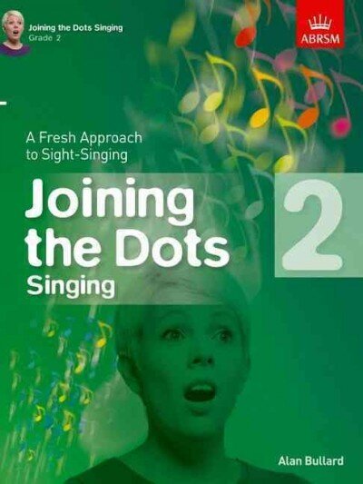 Joining the Dots Singing, Grade 2: A Fresh Approach to Sight-Singing цена и информация | Kunstiraamatud | kaup24.ee