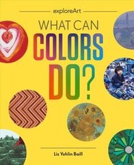 What Can Colors Do? цена и информация | Книги для подростков и молодежи | kaup24.ee