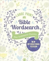 Large Print Bible Wordsearch: New Testament Puzzles (NIV Edition) hind ja info | Tervislik eluviis ja toitumine | kaup24.ee