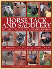 Horse Tack and Saddlery: A Comprehensive Directory of Riding, Showing, Dressage, Jumping and Racing Tack, Shown in Over 400 Photographs hind ja info | Tervislik eluviis ja toitumine | kaup24.ee