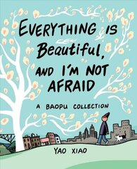 Everything Is Beautiful, and I'm Not Afraid: A Baopu Collection hind ja info | Fantaasia, müstika | kaup24.ee