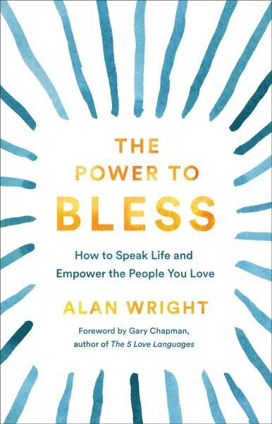 Power to Bless - How to Speak Life and Empower the People You Love hind ja info | Usukirjandus, religioossed raamatud | kaup24.ee