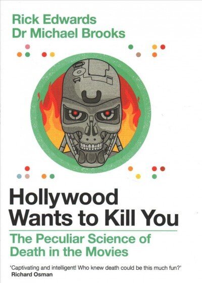 Hollywood Wants to Kill You: The Peculiar Science of Death in the Movies Main hind ja info | Majandusalased raamatud | kaup24.ee