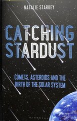 Catching Stardust: Comets, Asteroids and the Birth of the Solar System цена и информация | Книги о питании и здоровом образе жизни | kaup24.ee