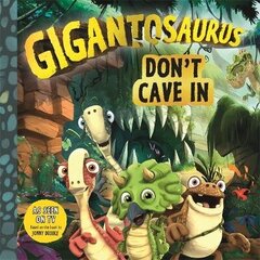 Gigantosaurus - Don't Cave In цена и информация | Книги для малышей | kaup24.ee