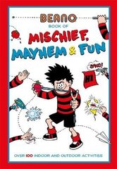 Beano Book of Mischief, Mayhem and Fun hind ja info | Noortekirjandus | kaup24.ee