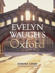 Evelyn Waugh's Oxford цена и информация | Биографии, автобиогафии, мемуары | kaup24.ee