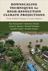 Downscaling Techniques for High-Resolution Climate Projections: From Global Change to Local Impacts цена и информация | Книги по социальным наукам | kaup24.ee