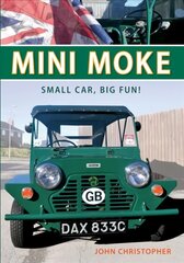 Mini Moke: Small Car, Big Fun hind ja info | Reisiraamatud, reisijuhid | kaup24.ee