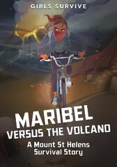 Maribel Versus the Volcano: A Mount St Helens Survival Story hind ja info | Noortekirjandus | kaup24.ee