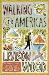 Walking the Americas: 'A wildly entertaining account of his epic journey' Daily Mail цена и информация | Путеводители, путешествия | kaup24.ee