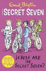 Secret Seven Colour Short Stories: Where Are The Secret Seven?: Book 4 цена и информация | Книги для подростков и молодежи | kaup24.ee