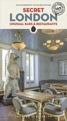Secret London - Unusual Bars & Restaurants 2nd New edition цена и информация | Путеводители, путешествия | kaup24.ee