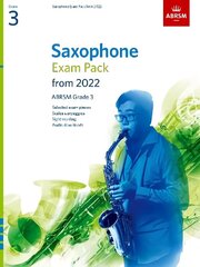 Saxophone Exam Pack from 2022, ABRSM Grade 3: Selected from the syllabus from 2022. Score & Part, Audio Downloads, Scales & Sight-Reading цена и информация | Книги об искусстве | kaup24.ee