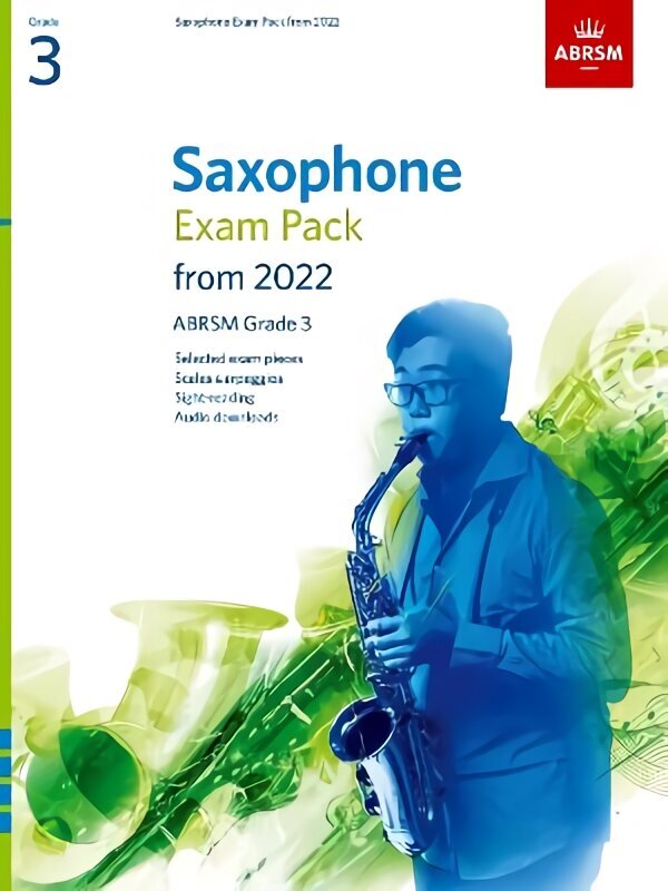 Saxophone Exam Pack from 2022, ABRSM Grade 3: Selected from the syllabus from 2022. Score & Part, Audio Downloads, Scales & Sight-Reading цена и информация | Kunstiraamatud | kaup24.ee