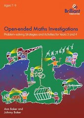 Open-ended Maths Investigations, 7-9 Year Olds: Maths Problem-solving Strategies for Years 3-4 hind ja info | Noortekirjandus | kaup24.ee