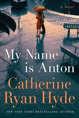 My Name is Anton: A Novel hind ja info | Fantaasia, müstika | kaup24.ee