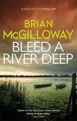Bleed a River Deep: Buried secrets are unearthed in this gripping crime novel hind ja info | Fantaasia, müstika | kaup24.ee