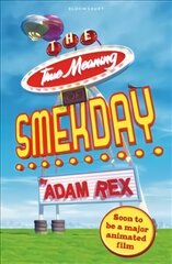 True Meaning of Smekday: Film Tie-in to HOME, the Major Animation Media tie-in hind ja info | Noortekirjandus | kaup24.ee