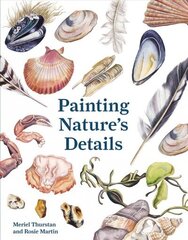 Painting Nature's Details Second Edition цена и информация | Книги об искусстве | kaup24.ee
