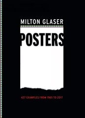 Milton Glaser Posters: 427 Examples from 1965 to 2017 цена и информация | Книги об искусстве | kaup24.ee