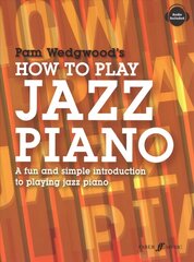 How to Play Jazz Piano: A Fun and Simple Introduction to Playing Jazz Piano hind ja info | Kunstiraamatud | kaup24.ee