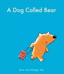 Dog Called Bear Main hind ja info | Väikelaste raamatud | kaup24.ee