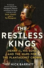 Restless Kings: Henry II, His Sons and the Wars for the Plantagenet Crown Main hind ja info | Ajalooraamatud | kaup24.ee