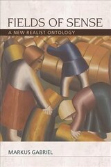 Fields of Sense: A New Realist Ontology цена и информация | Исторические книги | kaup24.ee