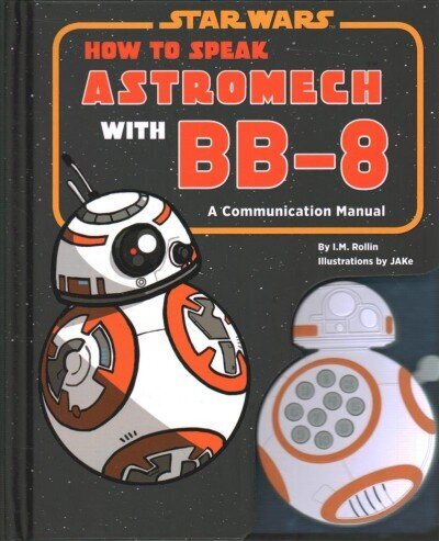 Star Wars: How to Speak Astromech with BB-8 hind ja info | Fantaasia, müstika | kaup24.ee