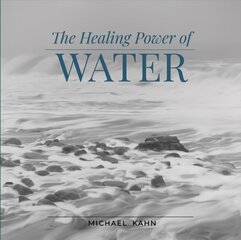 Healing Power of Water цена и информация | Книги по фотографии | kaup24.ee