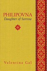 Philipovna: Daughter of Sorrow цена и информация | Фантастика, фэнтези | kaup24.ee