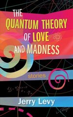 Quantum Theory of Love and Madness цена и информация | Фантастика, фэнтези | kaup24.ee