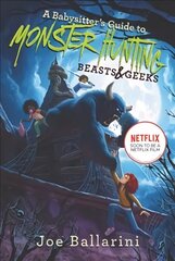 Babysitter's Guide to Monster Hunting #2: Beasts & Geeks цена и информация | Книги для подростков и молодежи | kaup24.ee