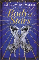 Body of Stars: Searing and thought-provoking - the most addictive novel you'll read all year цена и информация | Фантастика, фэнтези | kaup24.ee