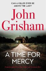 Time for Mercy: John Grisham's No. 1 Bestseller цена и информация | Фантастика, фэнтези | kaup24.ee