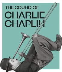 Sound of Charlie Chaplin hind ja info | Kunstiraamatud | kaup24.ee