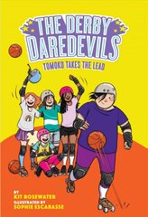 Tomoko Takes the Lead (The Derby Daredevils Book #3) цена и информация | Книги для подростков и молодежи | kaup24.ee