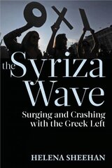 Syriza Wave: Surging and Crashing with the Greek Left цена и информация | Энциклопедии, справочники | kaup24.ee