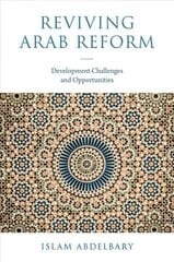 Reviving Arab Reform: Development Challenges and Opportunities hind ja info | Entsüklopeediad, teatmeteosed | kaup24.ee