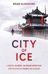 City of Ice: a gripping and atmospheric crime thriller set in modern China hind ja info | Fantaasia, müstika | kaup24.ee