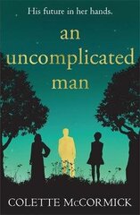 Uncomplicated Man: the uplifting story you need this winter... цена и информация | Фантастика, фэнтези | kaup24.ee