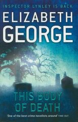 This Body of Death: An Inspector Lynley Novel: 16 цена и информация | Фантастика, фэнтези | kaup24.ee