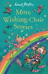 More Wishing-Chair Stories: Book 3 hind ja info | Noortekirjandus | kaup24.ee