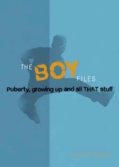 Boy Files: Puberty, Growing Up and All That Stuff hind ja info | Noortekirjandus | kaup24.ee